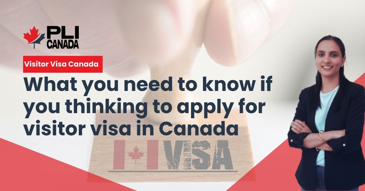 What you need to know if you thinking to apply for visitor visa in Canada