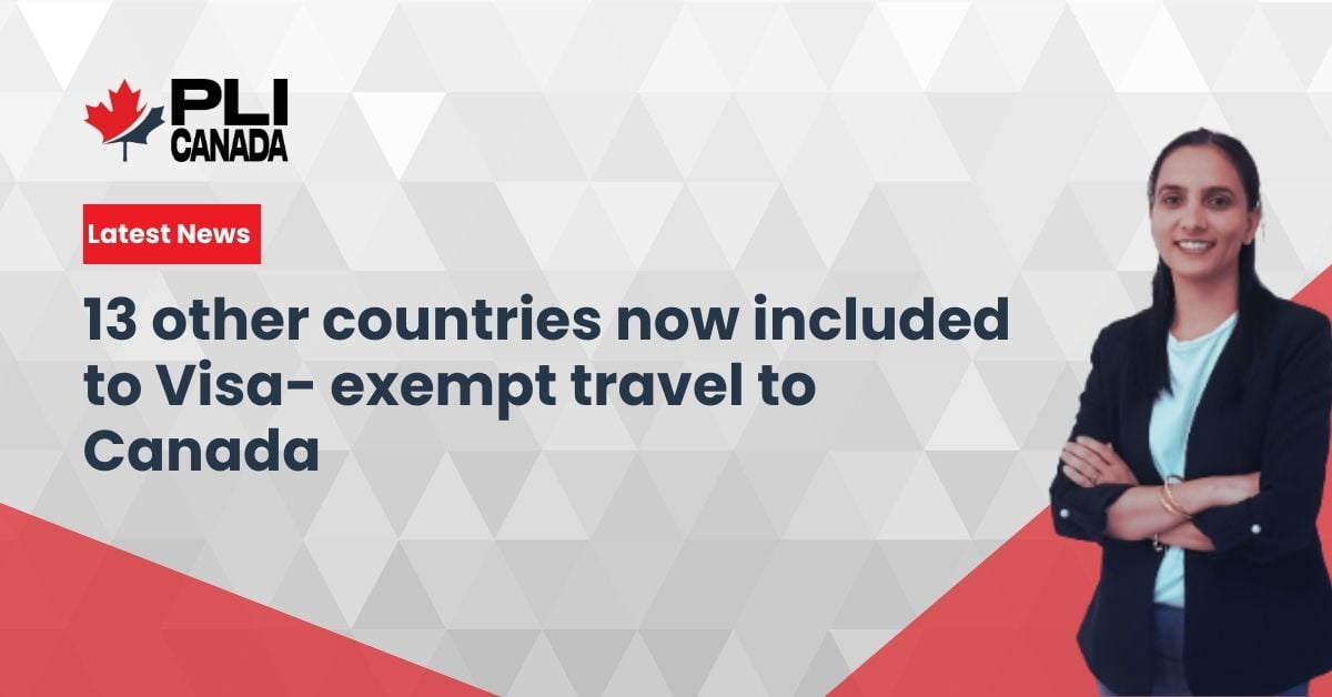13 other countries now included to Visa- exempt travel to Canada 2023 13 other countries now included to Visa- exempt travel to Canada