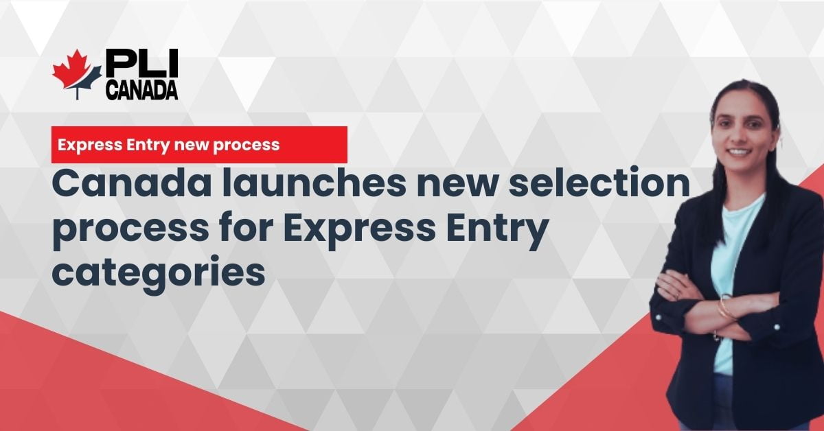 Canada launches new selection process for express entry 2023 Canada launches new selection process for express entry 2023